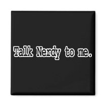 talk nerdy to me magnet