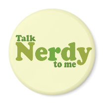 Talk nerdy to me refrigerator magnet