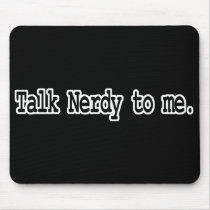 talk nerdy to me mouse pad