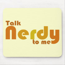 Talk nerdy to me mouse mat