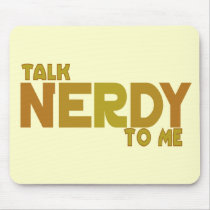 Talk nerdy to me mouse pad