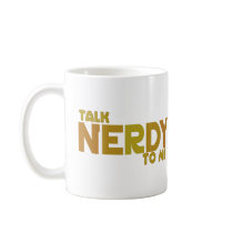 Talk nerdy to me mugs
