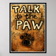Talk to the Paw Posters