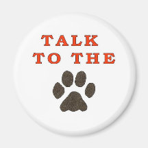 TALK TO THE PAW REFRIGERATOR MAGNETS