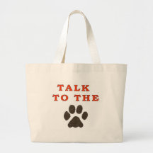 TALK TO THE PAW TOTE BAG