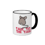 Talk to the Tail Mouse mugs