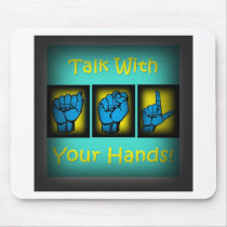 Talk With Your Hands (2) Mouse Pad