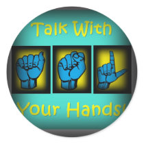 Talk With Your Hands (2) Round Sticker