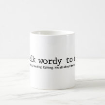 Talk Wordy to Me Coffee Mug