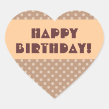 Tan Polka Dots Happy Birthday Heart Sticker