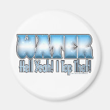 Tap That Water! Fridge Magnets