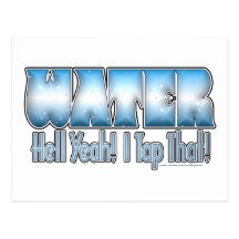 Tap That Water! Post Cards