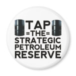 Tap The Strategic Petroleum Reserve Fridge Magnets