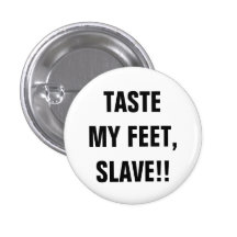 TASTE MY FEET, SLAVE!! PIN