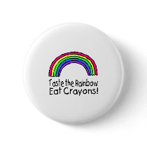Taste The Rainbow Eat Crayons