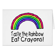 Taste The Rainbow Eat Crayons Cards