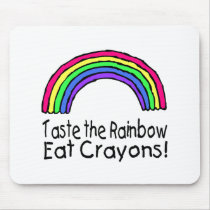 Taste The Rainbow Eat Crayons