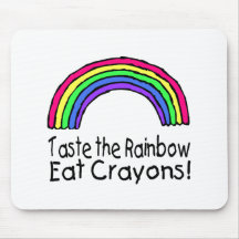 Taste The Rainbow Eat Crayons Mousepad