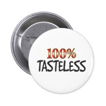 Tasteless 100 Percent Pin
