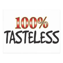 Tasteless 100 Percent Post Cards