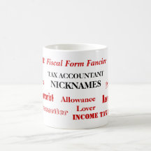 Tax Accountant Nicknames - Funny Tax Names Mug