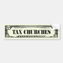 Tax Churches Bumper Stickers