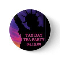 Tax Day Tea Party - Statue of Liberty Pinback Button