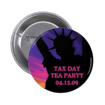 Tax Day Tea Party - Statue of Liberty Pinback Button