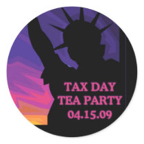 Tax Day Tea Party - Statue of Liberty Round Sticker