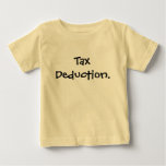 Tax Deduction. t-shirts