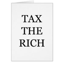 Tax The Rich Greeting Card