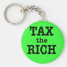 Tax the Rich Tshirts, Buttons Keychain