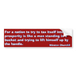 Tax  Way to Prosperity (Churchill) Bumper Sticker