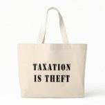 Taxation Is Theft Bag