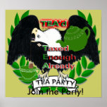 Taxed Enough Already TEA'd Poster posters