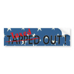 Taxed Out bumper stickers