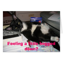 TC, Feeling a little bogged down? Greeting Card