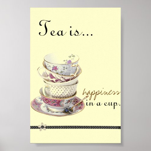 Tea is... Happiness in a cup. Poster