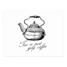 Tea is just gay coffee post cards