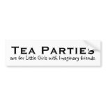 Tea parties are for little girls... bumper stickers