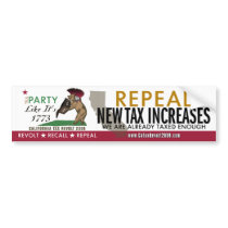 Tea Party Like 1773-Repeal New Taxes BumperSticker Bumper Sticker