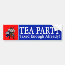 Tea Party: Taxed Enough Already! Bumper Sticker