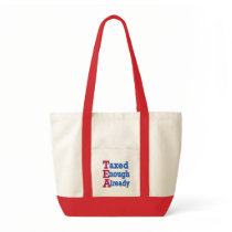 TEA PARTY Taxed Enough Already Tshirts Canvas Bag
