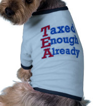 TEA PARTY Taxed Enough Already Tshirts Doggie Tee Shirt
