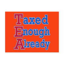 TEA PARTY Taxed Enough Already Tshirts Post Card