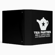 tea party - tea parties are for little girls 3 ring binder