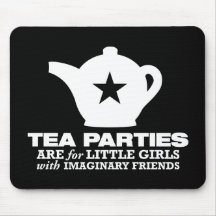tea party - tea parties are for little girls mouse pad