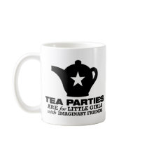 tea party - tea parties are for little girls coffee mugs