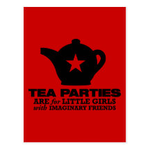 tea party - tea parties are for little girls post cards