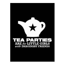 tea party - tea parties are for little girls post cards